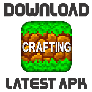 Crafting and Building APK Latest Version