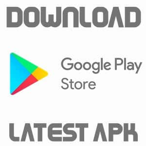 Download Google Play Store .APK Latest Version for Android via Direct Links