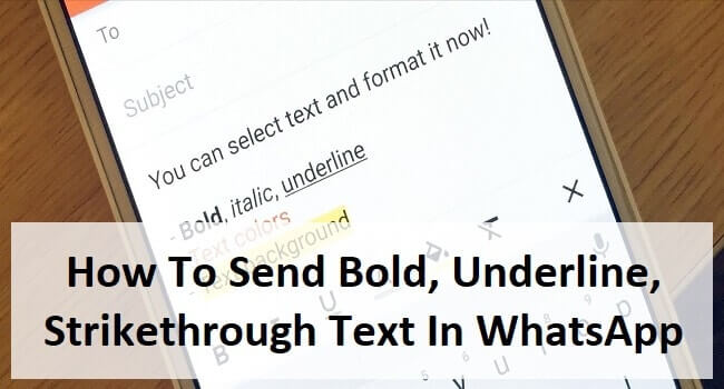 How To Send Bold, Underline, Strikethrough Text In WhatsApp