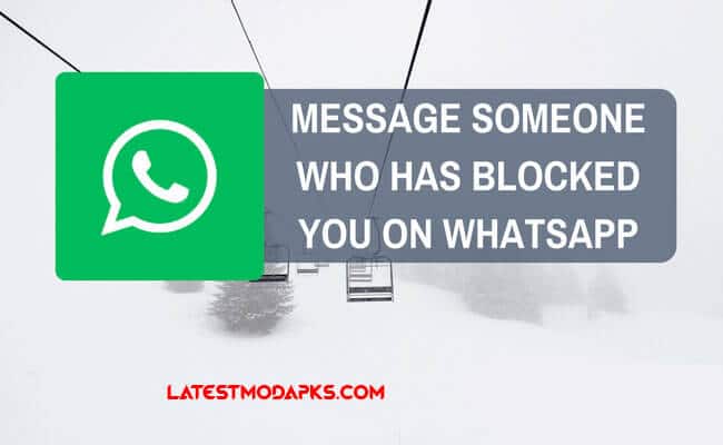 Message Someone Who Has Blocked You on WhatsApp