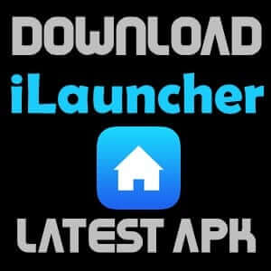 iLauncher APK For Android - Latest MOD APK