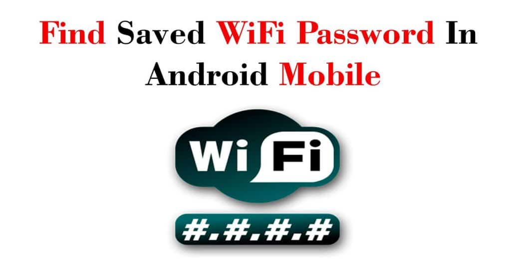 How to View Saved WiFi Password on Android Without Root