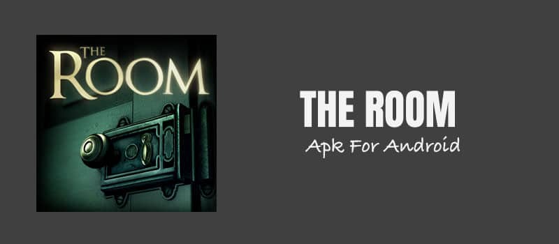 The Room APK apk+obb 1.07 - download free apk from APKSum