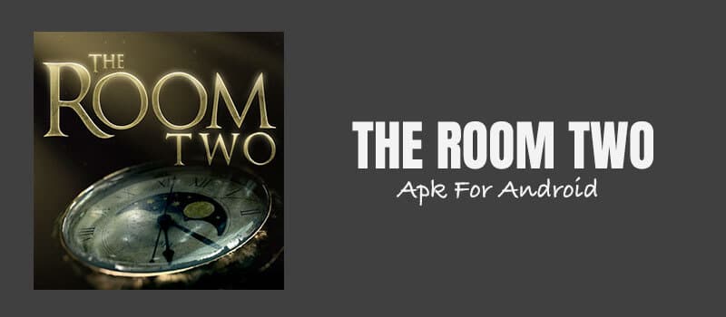 The Room Two 1.05 Apk - Apk Data Mod