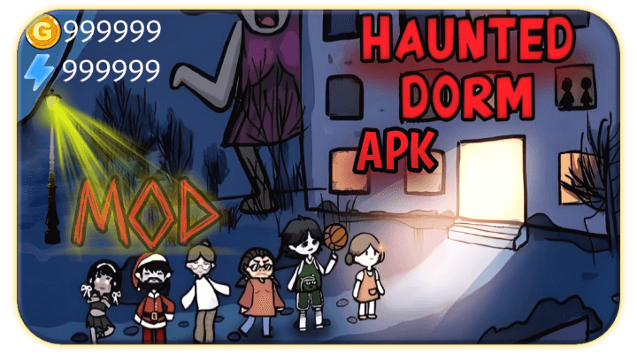 Haunted Dorm Mod Apk
